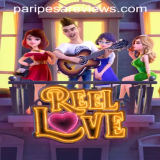 Exploring the Captivating World of ReelLove on PARIPESA